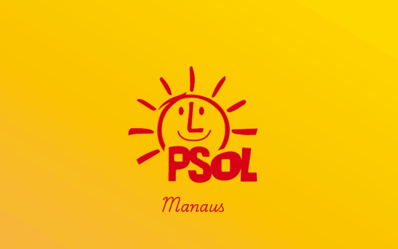 A saga do PSOL em Manaus