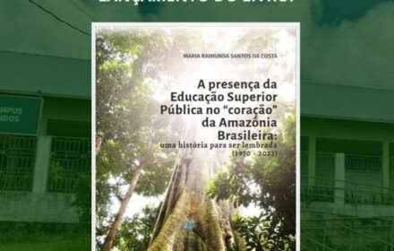 Educação superior pública no Oeste do Pará é tema de debate e lançamento de obra
